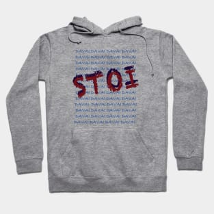 Stoi Davai Hoodie